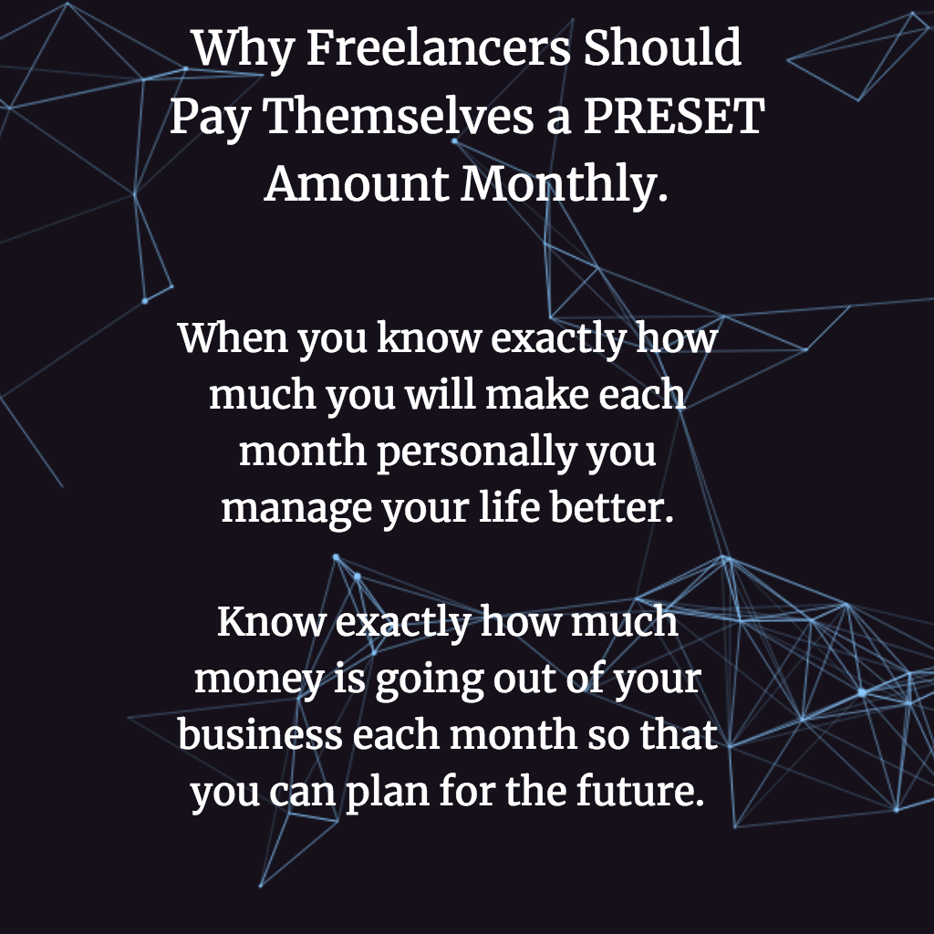 Pay yourself a pre-set amount as a freelancer